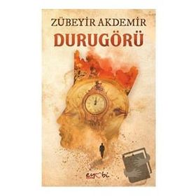 Durugörü - Zübeyir Akdemir - Eyobi Yayınları