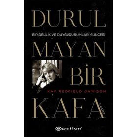 DURULMAYAN BIR KAFA - KAY REDFIELD JAMISON