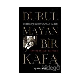 DURULMAYAN BIR KAFA - KAY REDFIELD JAMISON