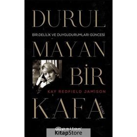 DURULMAYAN BIR KAFA - KAY REDFIELD JAMISON