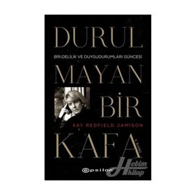 DURULMAYAN BIR KAFA - KAY REDFIELD JAMISON