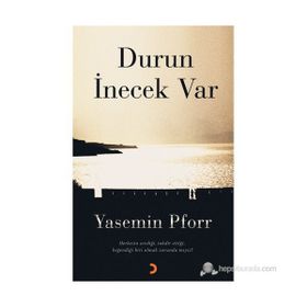DURUN İNECEK VAR - YASEMIN PFORR