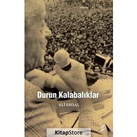 Durun Kalabalıklar - Ali Erdal
