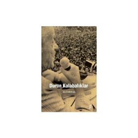 Durun Kalabalıklar - Ali Erdal