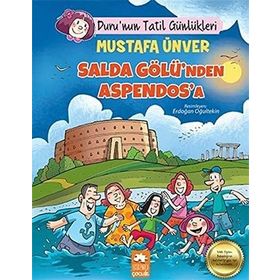 Duru'nun Tatil Günlükleri - Salda Gölü'nden Aspendos'a - Eksik Parça Yayınları