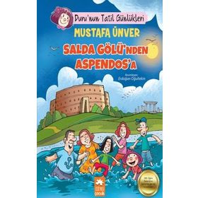Duru'nun Tatil Günlükleri - Salda Gölü'nden Aspendos'a - Eksik Parça Yayınları