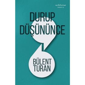 Durup Düşününce - Bülent Turan