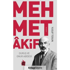 Duruş ve Onur Abidesi Mehmet Akif - Yusuf Tosun
