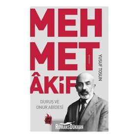 Duruş ve Onur Abidesi Mehmet Akif - Yusuf Tosun
