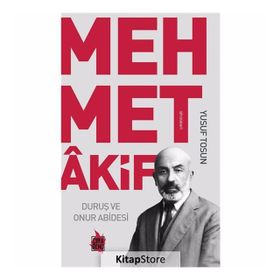Duruş ve Onur Abidesi Mehmet Akif - Yusuf Tosun