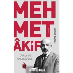 Duruş ve Onur Abidesi Mehmet Akif - Yusuf Tosun