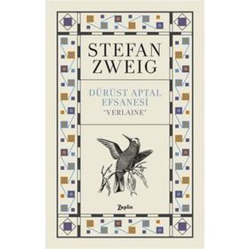 Dürüst Aptal Efsanesi ’’Verlaıne’’ - stephan zweig