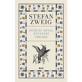 Dürüst Aptal Efsanesi ’’Verlaıne’’ - stephan zweig