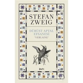 Dürüst Aptal Efsanesi ’’Verlaıne’’ - stephan zweig