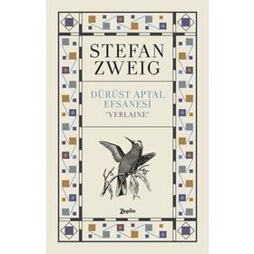 Dürüst Aptal Efsanesi ’’Verlaıne’’ - stephan zweig