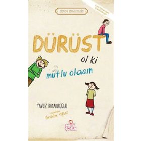 DÜRÜST OL KI MUTLU OLASIN - YAVUZ BAHADIROĞLU