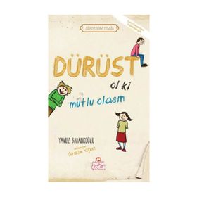 DÜRÜST OL KI MUTLU OLASIN - YAVUZ BAHADIROĞLU