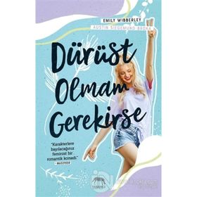 Dürüst Olmam Gerekirse (Ciltli) - Emily Wibberley
