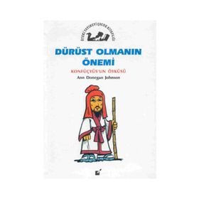 Dürüst Olmanın Önemi - Konfüçyus'un Öyküsü - Ann Donegan Johnson
