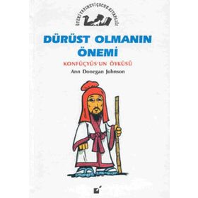 Dürüst Olmanın Önemi - Konfüçyus'un Öyküsü - Ann Donegan Johnson