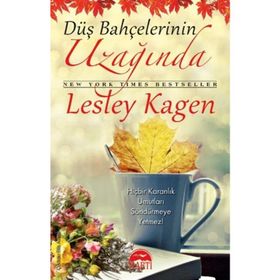 DÜŞ BAHÇELERININ UZAĞINDA - LESLEY KAGEN