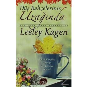 DÜŞ BAHÇELERININ UZAĞINDA - LESLEY KAGEN