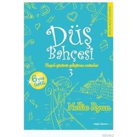 Düş Bahçesi 3 - Nellie Ryan