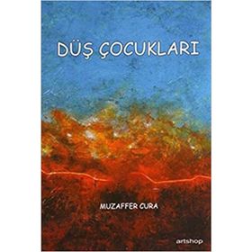 DÜŞ ÇOCUKLARI - MUZAFFER CURA