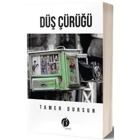 Düş Çürüğü - Tamer Dursun