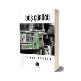 Düş Çürüğü - Tamer Dursun