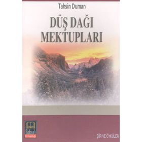 DÜŞ DAĞI MEKTUPLARI - TAHSIN DUMAN