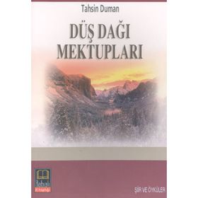 DÜŞ DAĞI MEKTUPLARI - TAHSIN DUMAN
