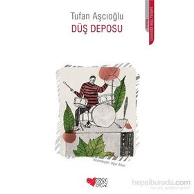 Düş Deposu - Tufan Aşcıoğlu