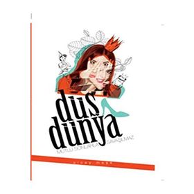 Düş Dünya - Mutlu Sonlarla Savaşılmaz - Olcay Meşe