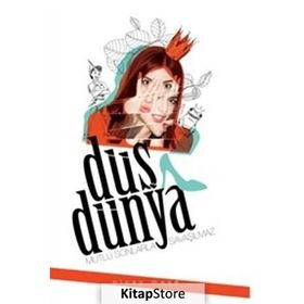 Düş Dünya - Mutlu Sonlarla Savaşılmaz - Olcay Meşe