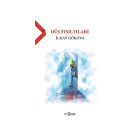 Düş Fısıltıları - İlkay Gökova
