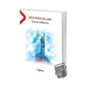 Düş Fısıltıları - İlkay Gökova
