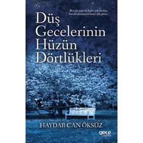 Düş Gecelerinin Hüzün Dörtlükleri / Haydar Can Öksüz / Gece Kitaplığı