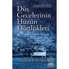 Düş Gecelerinin Hüzün Dörtlükleri / Haydar Can Öksüz / Gece Kitaplığı
