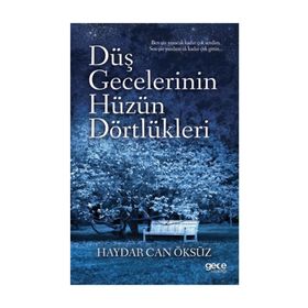 Düş Gecelerinin Hüzün Dörtlükleri / Haydar Can Öksüz / Gece Kitaplığı