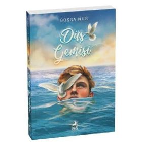 Düş Gemisi - Büşra Nur