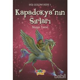 DÜŞ GEZGINI DIZISI 1 KAPADOKYANIN SIRLARI - NURAN TURAN