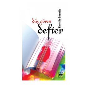 DÜŞ GÖREN DEFTER - HAYRETTIN ORHANOĞLU