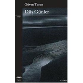 DÜŞ GÜNLER - GÜVEN TURAN