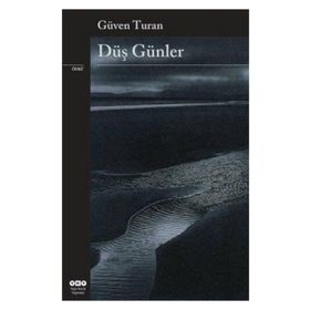 DÜŞ GÜNLER - GÜVEN TURAN