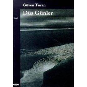 DÜŞ GÜNLER - GÜVEN TURAN