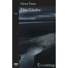 DÜŞ GÜNLER - GÜVEN TURAN