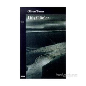 DÜŞ GÜNLER - GÜVEN TURAN