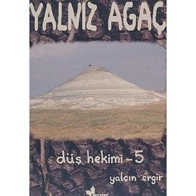 DÜŞ HEKIMI 5 YALNIZ AĞAÇ - YALÇIN ERGIR