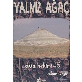 DÜŞ HEKIMI 5 YALNIZ AĞAÇ - YALÇIN ERGIR